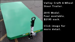 Used Valley Craft 4-Wheel Steer Trailer. Click image for more detail.