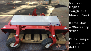 Ventrac HQ680 Tough Cut Mower Deck- Demo Unit. Click image for more detail.